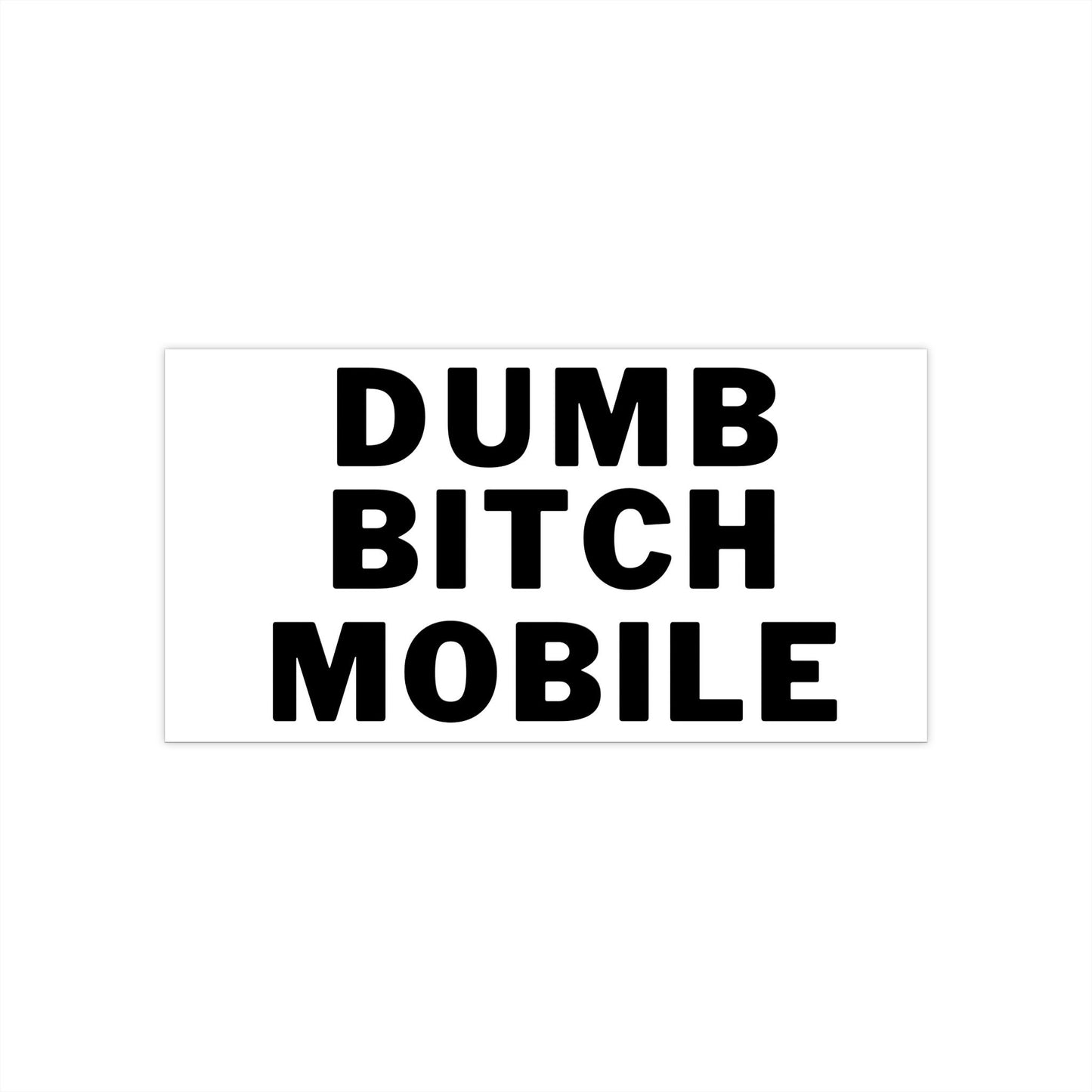 Dumb Bitch Mobile Bumper Sticker Gen Z, Gaslight Gatekeep Girlboss, Cursed Meme Car Sticker, 90s kid, Valentines Day