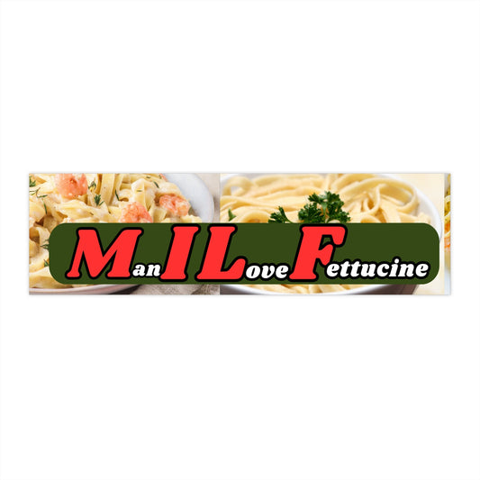 Man I Love Fettuccine Bumper Sticker, Funny Car Decal