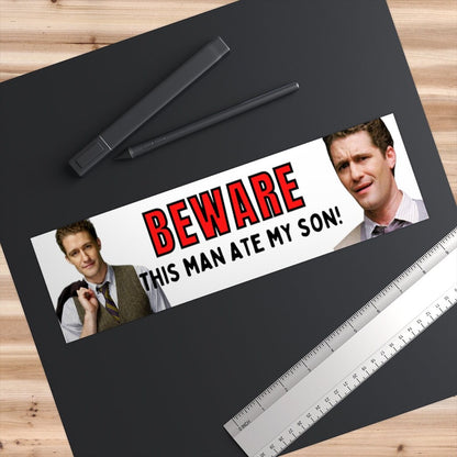Will Schuester Bumper Sticker, This Man Ate My Son Slander, Funny Car Decal