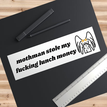 Mothman Stole My Lunch Money Bumper Sticker, Cryptid Meme