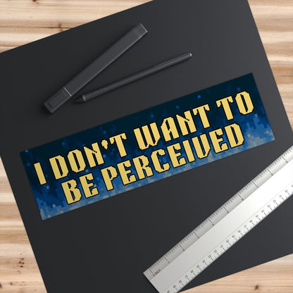 I Don't Want to Be Perceived Meme Bumper Sticker, Funny Bad Driver Bumper Sticker, Meme Cat Bumper Stickers, Weird Meme Stickers