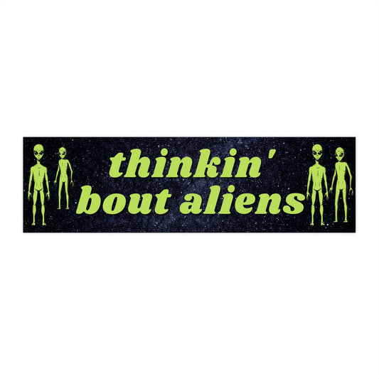 Thinking About Aliens Bumper Sticker, Waterproof Car Decal