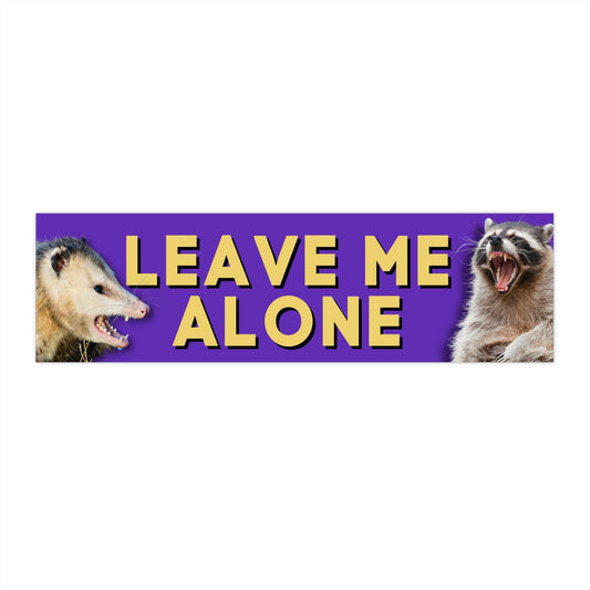 Leave Me Alone Bumper Sticker, Funny Raccoon & Opossum, Waterproof Vinyl