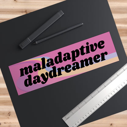 Maladaptive Daydreamer Bumper Sticker, Funny Meme Car Decal