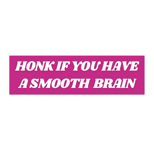 Smooth Brain Bumper Sticker, Funny Car Decal