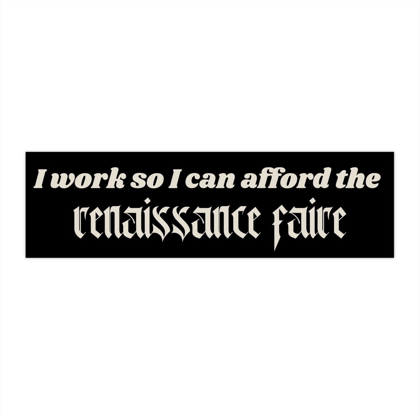 Ren Faire Bumper Sticker, Funny Car Decal, Waterproof Vinyl