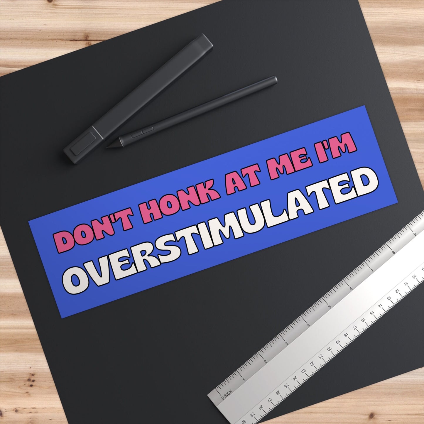Overstimulated Bumper Sticker, Funny Car Accessories