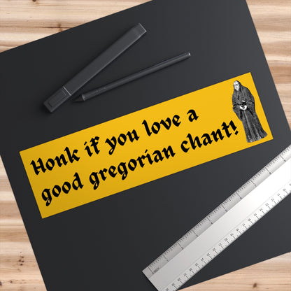 Gregorian Chant Bumper Sticker, Funny Car Decal