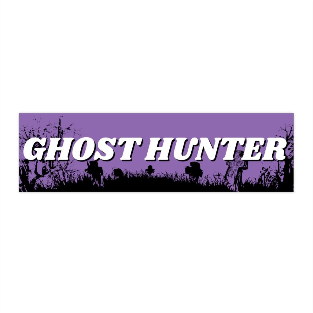 Ghost Hunter Vinyl Bumper Sticker, Spooky Car Decal
