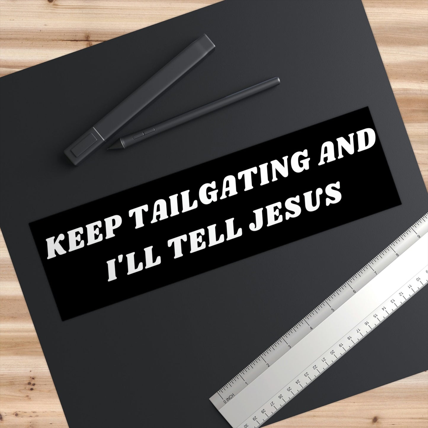 Keep Tailgating I'll Tell Jesus Bumper Sticker, Funny Religious Vinyl Decal