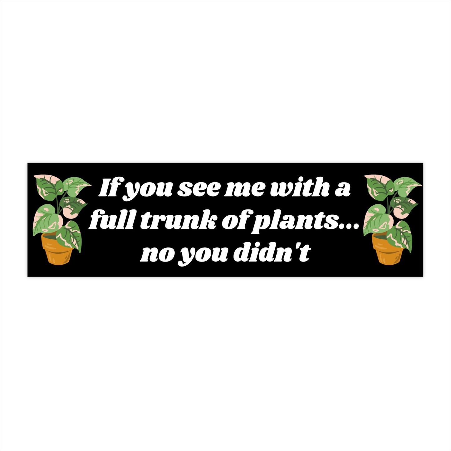 Funny Plant Mom Bumper Sticker, Waterproof Vinyl Car Decor