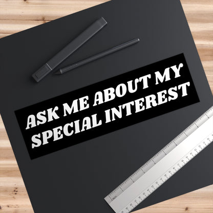 Ask Me About My Special Interest Bumper Sticker, Autism ADHD AUDHD