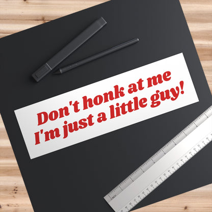 Little Guy Bumper Sticker Funny, Don't Honk at Me Sticker, Weird Car Sticker Decal, Funny Car Decals, Cursed Stickers for Friends