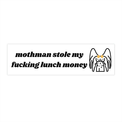 Mothman Stole My Lunch Money Bumper Sticker, Cryptid Meme