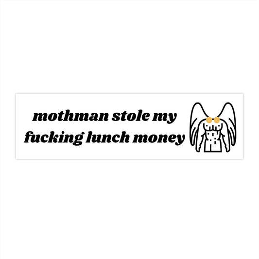 Mothman Stole My Lunch Money Bumper Sticker, Cryptid Meme