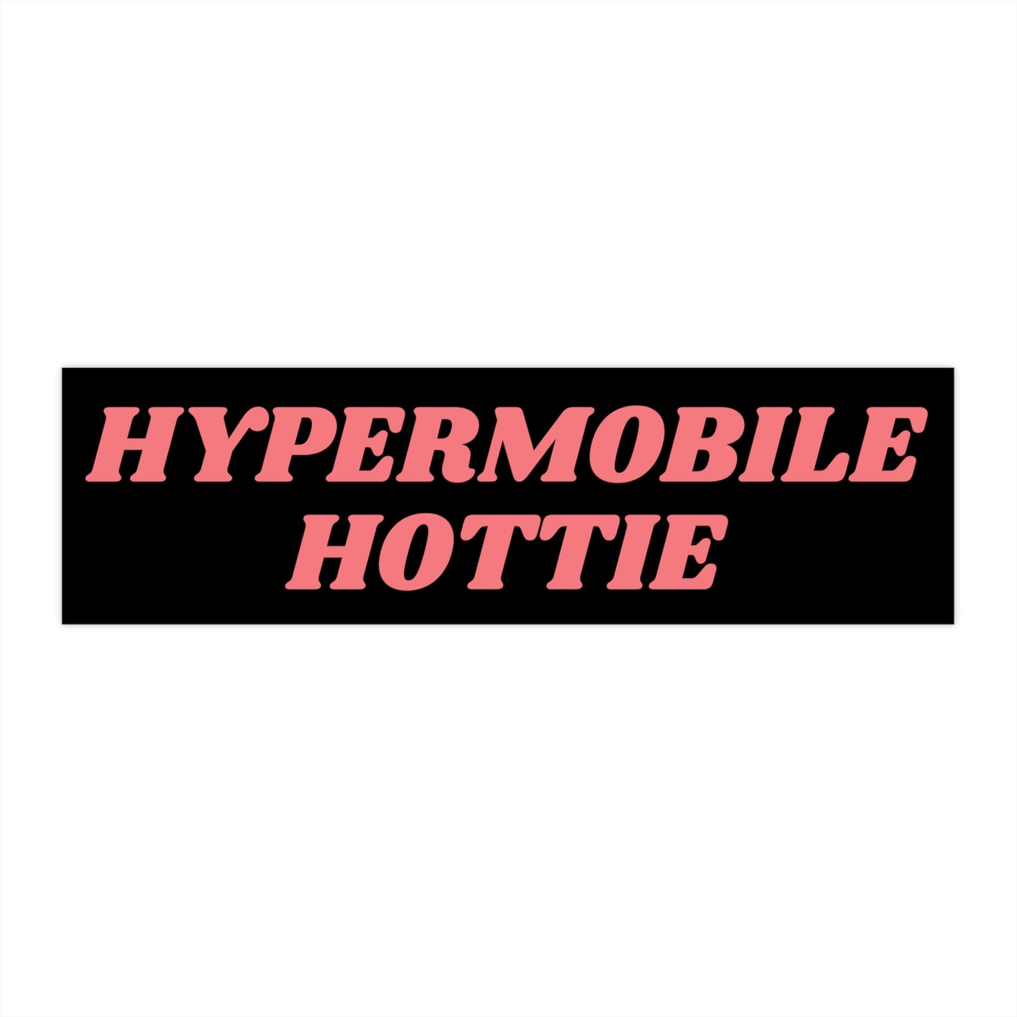 Hypermobile Hottie Bumper Sticker, Funny EDS Vinyl Decal