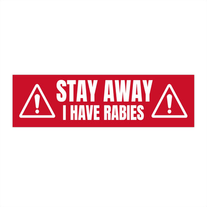 I Have Rabies Bumper Sticker, Funny Cursed Car Decor