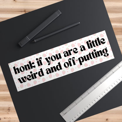 Honk If You Are Weird Bumper Sticker, Funny Car Sticker
