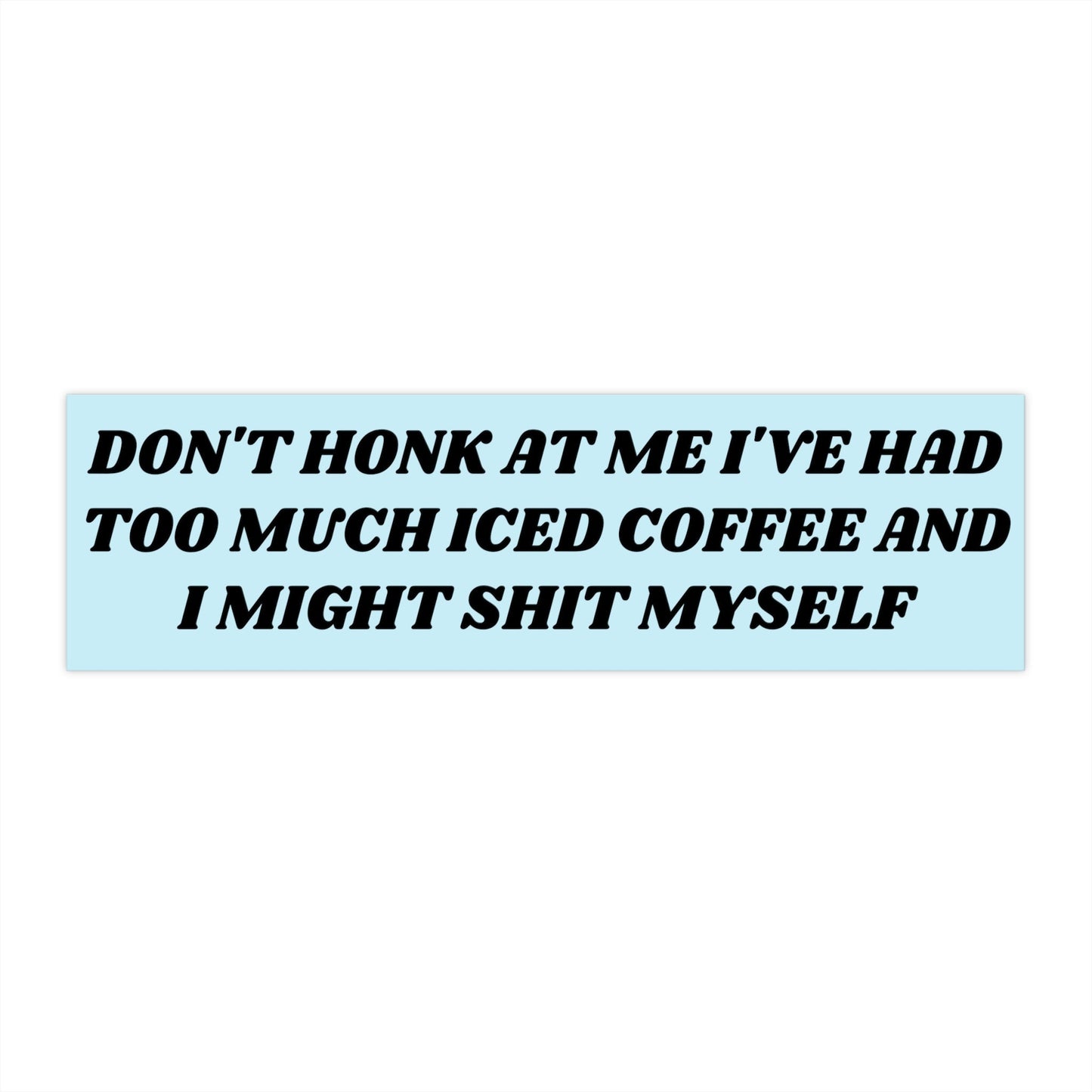 Iced Coffee Bumper Sticker, Funny Gen Z Car Decal