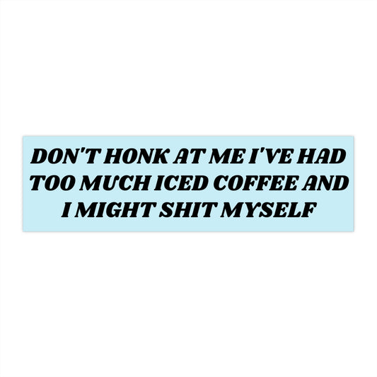 Iced Coffee Bumper Sticker, Funny Gen Z Car Decal
