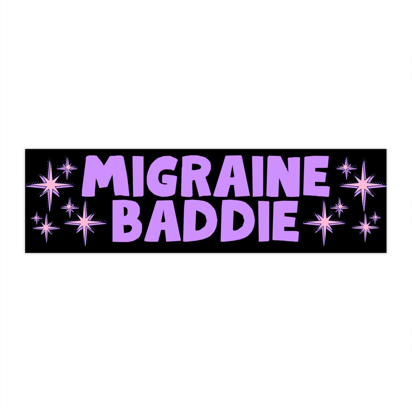 Migraine Baddie Bumper Sticker, Funny Car Sticker, Sarcastic Gift