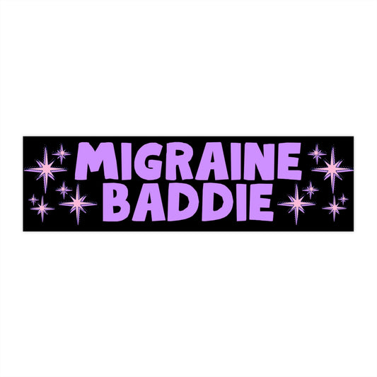 Migraine Baddie Bumper Sticker, Funny Car Sticker, Sarcastic Gift