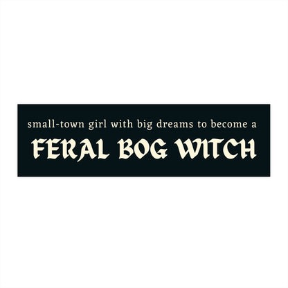 Small Town Bog Witch Bumper Sticker